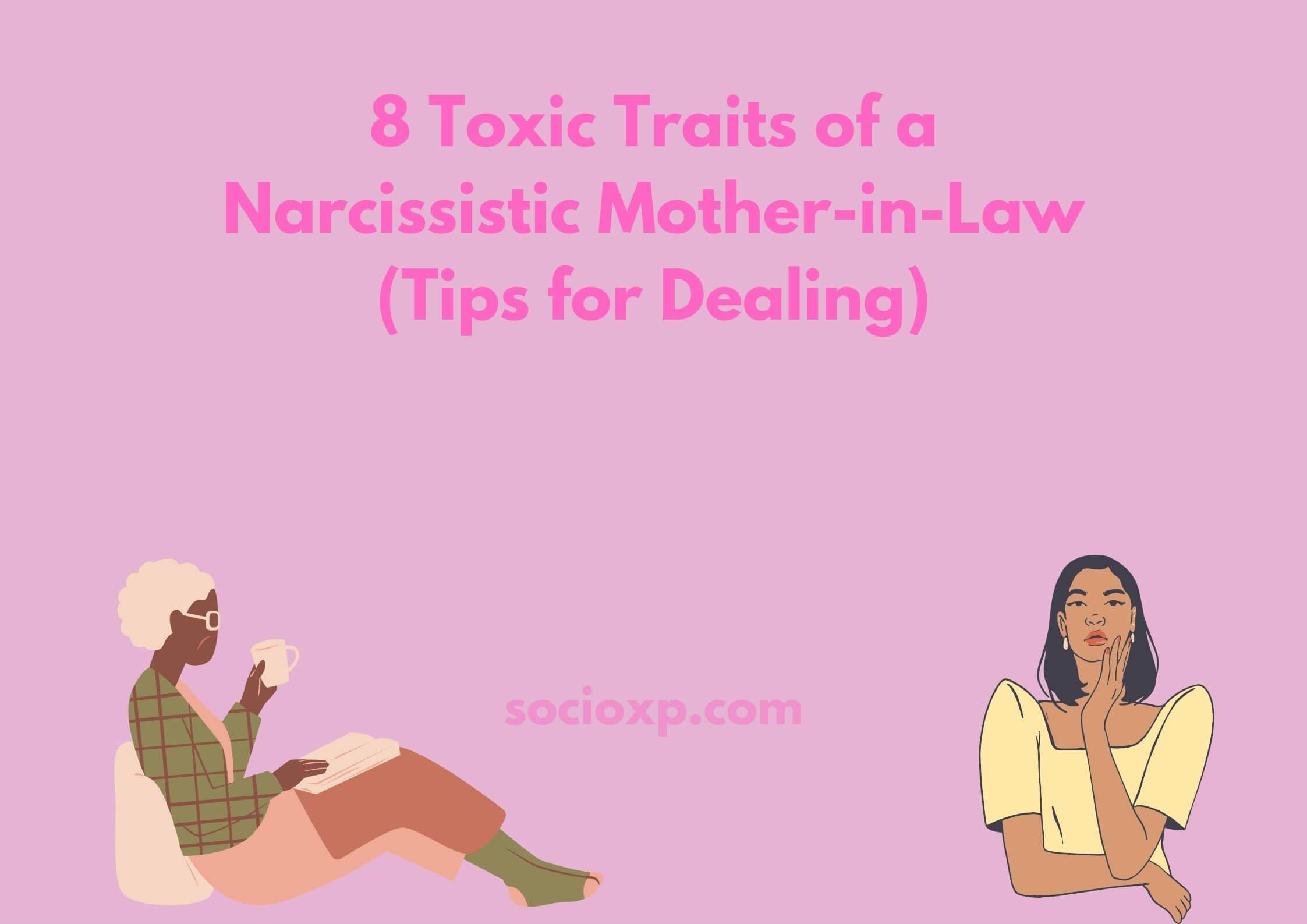 8 Toxic Traits of a Narcissistic Mother-in-Law (Tips for Dealing)
