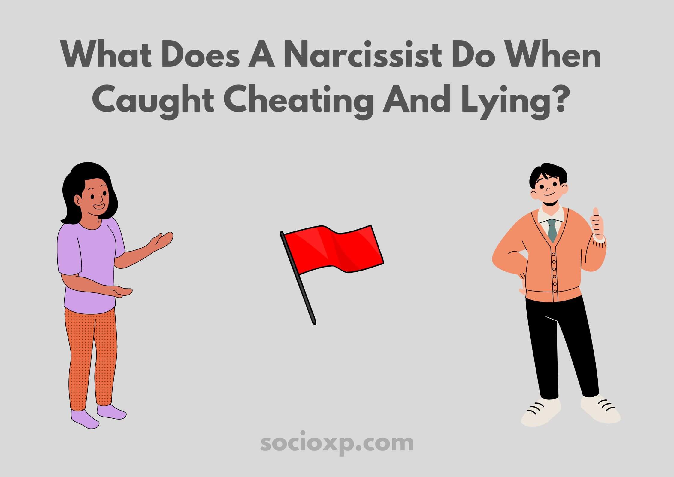 What Does A Narcissist Do When Caught Cheating And Lying?