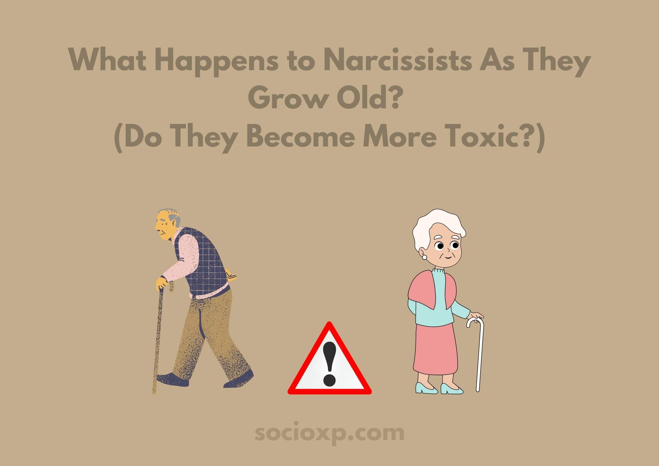 What Happens to Narcissists As They Grow Old? (Do They Become More Toxic?)