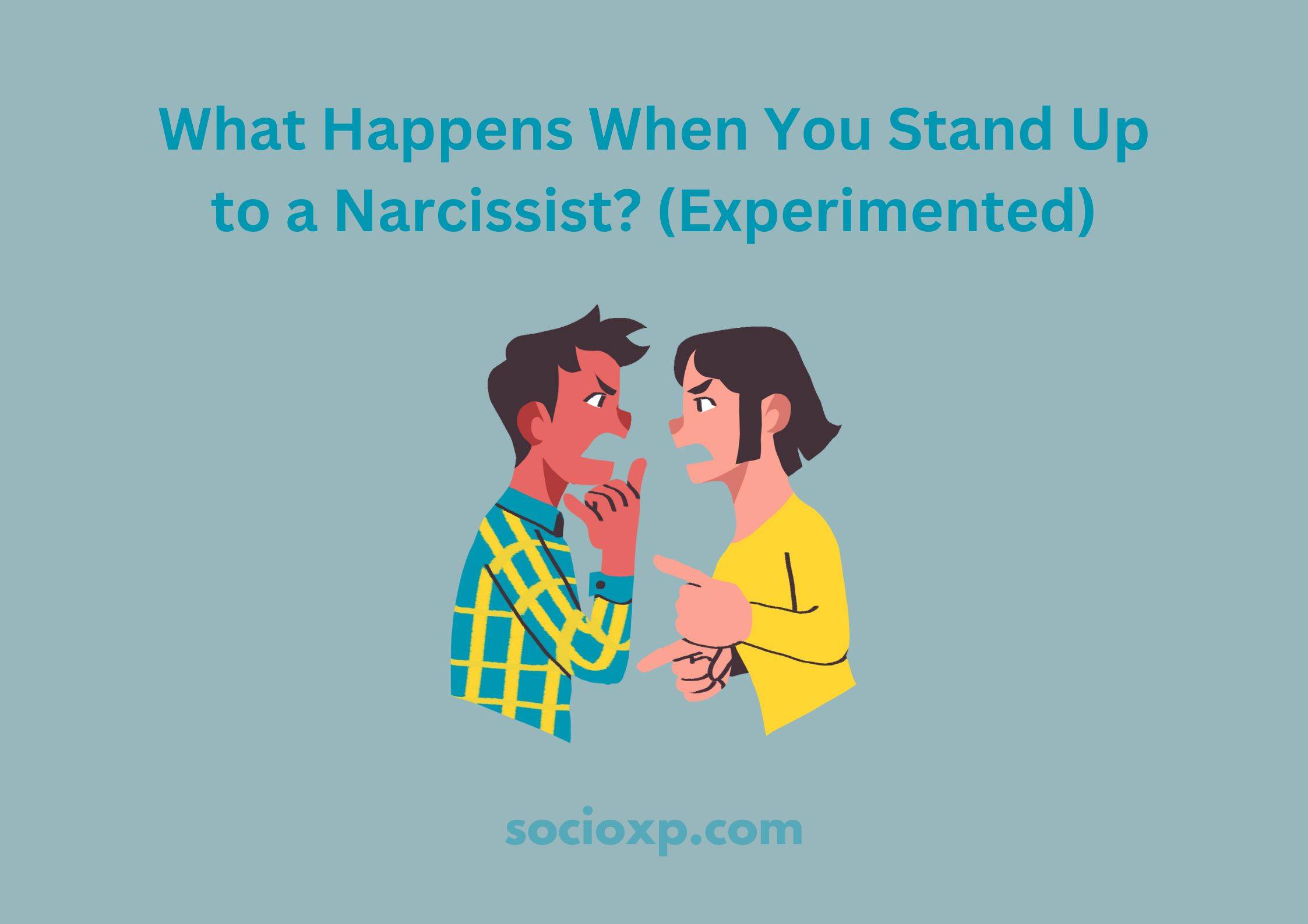 What Happens When You Stand Up to a Narcissist? (Experimented)