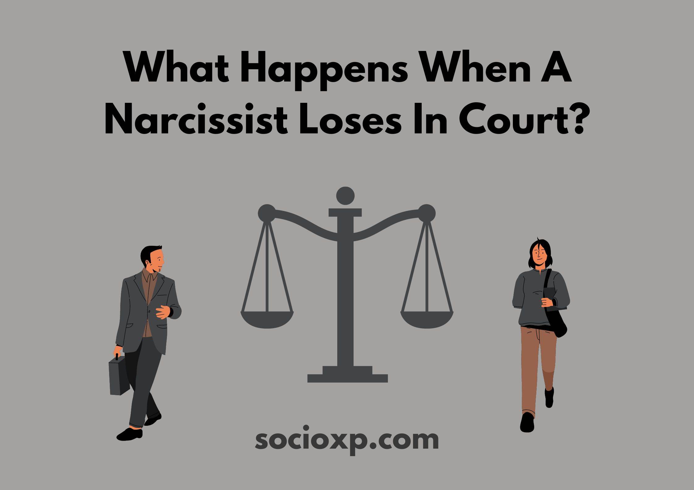 What Happens When A Narcissist Loses In Court?