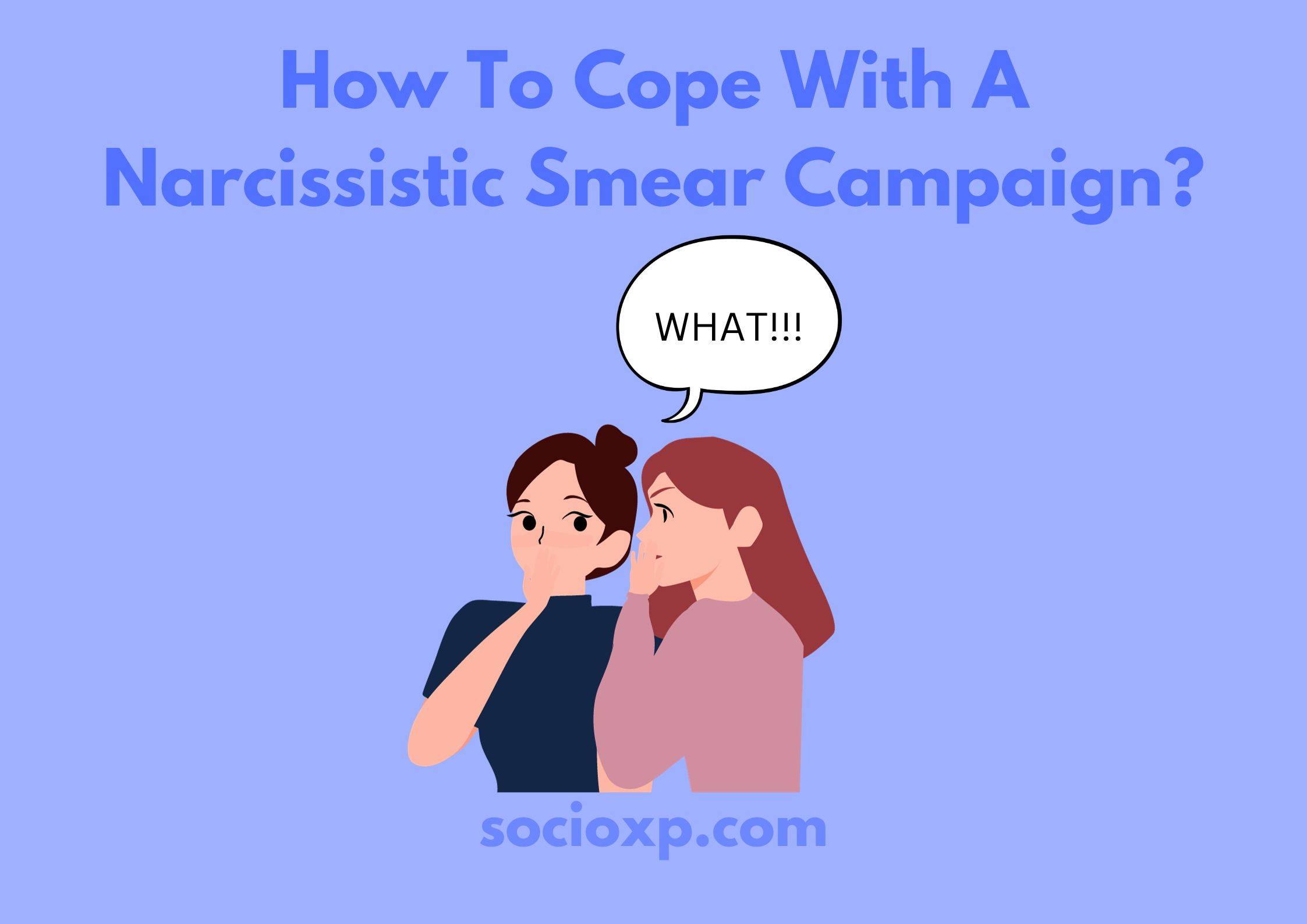 How To Cope With A Narcissistic Smear Campaign?