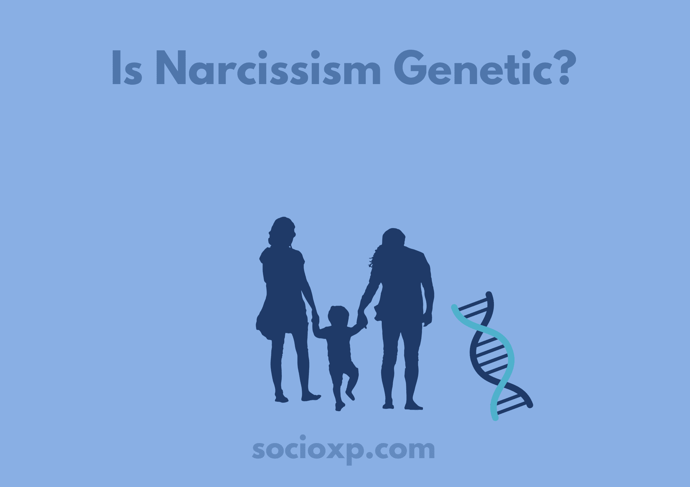 Is Narcissism Genetic?
