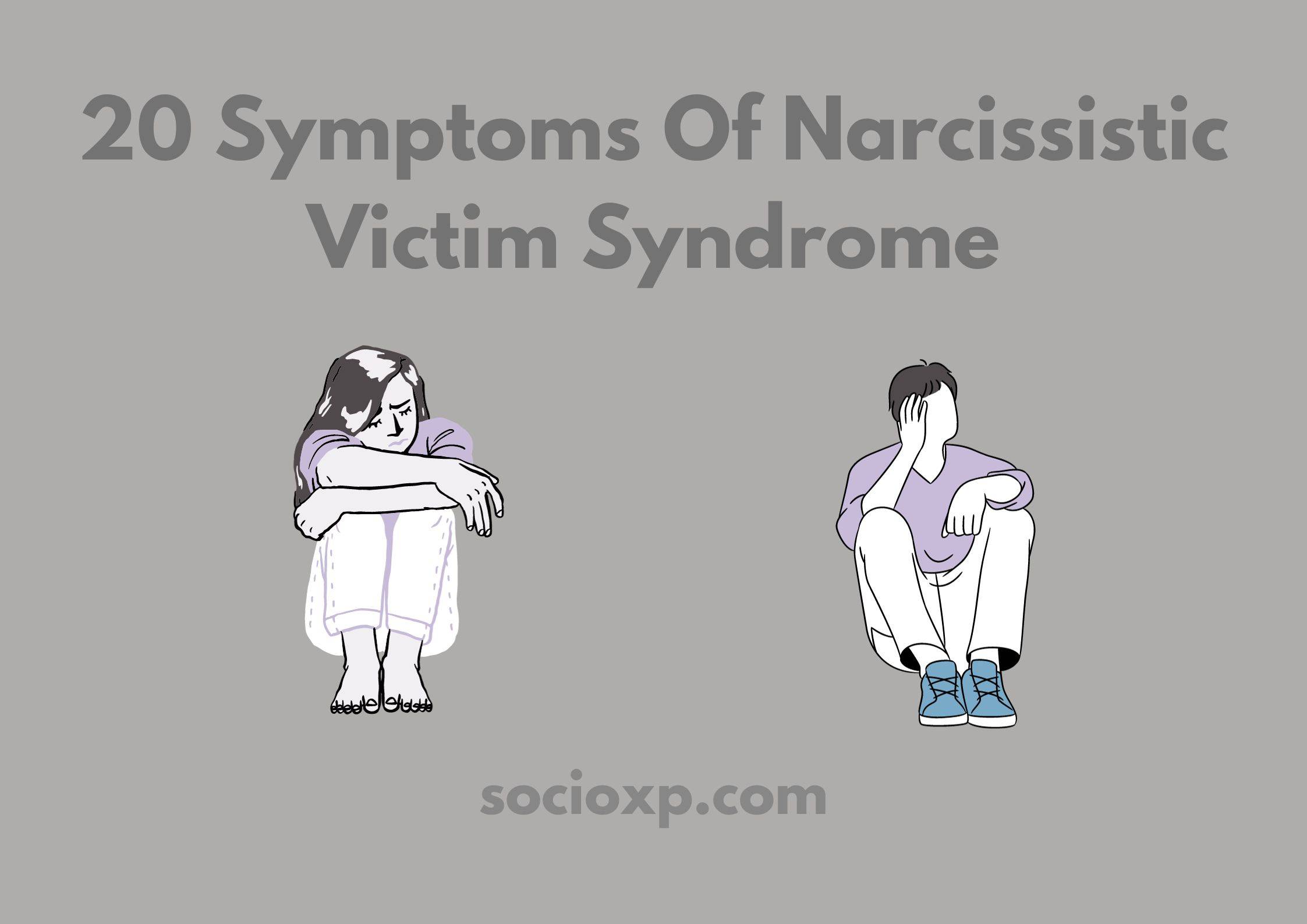 20 Symptoms Of Narcissistic Victim Syndrome