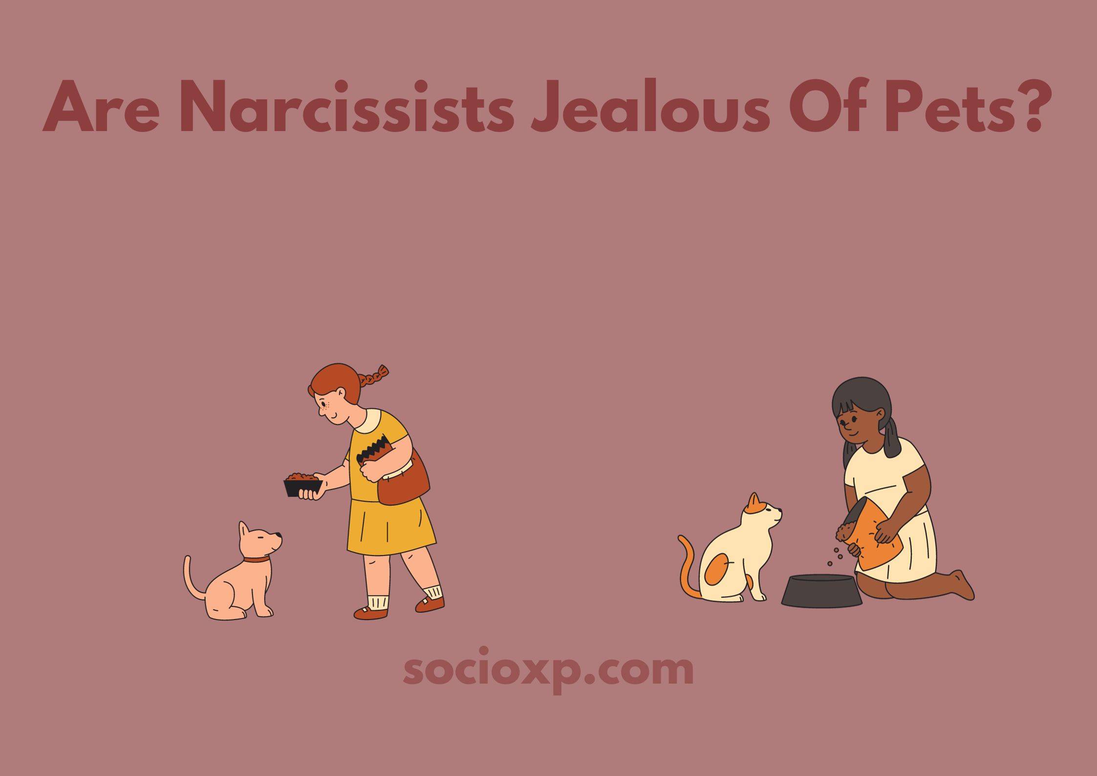 Are Narcissists Jealous Of Pets?