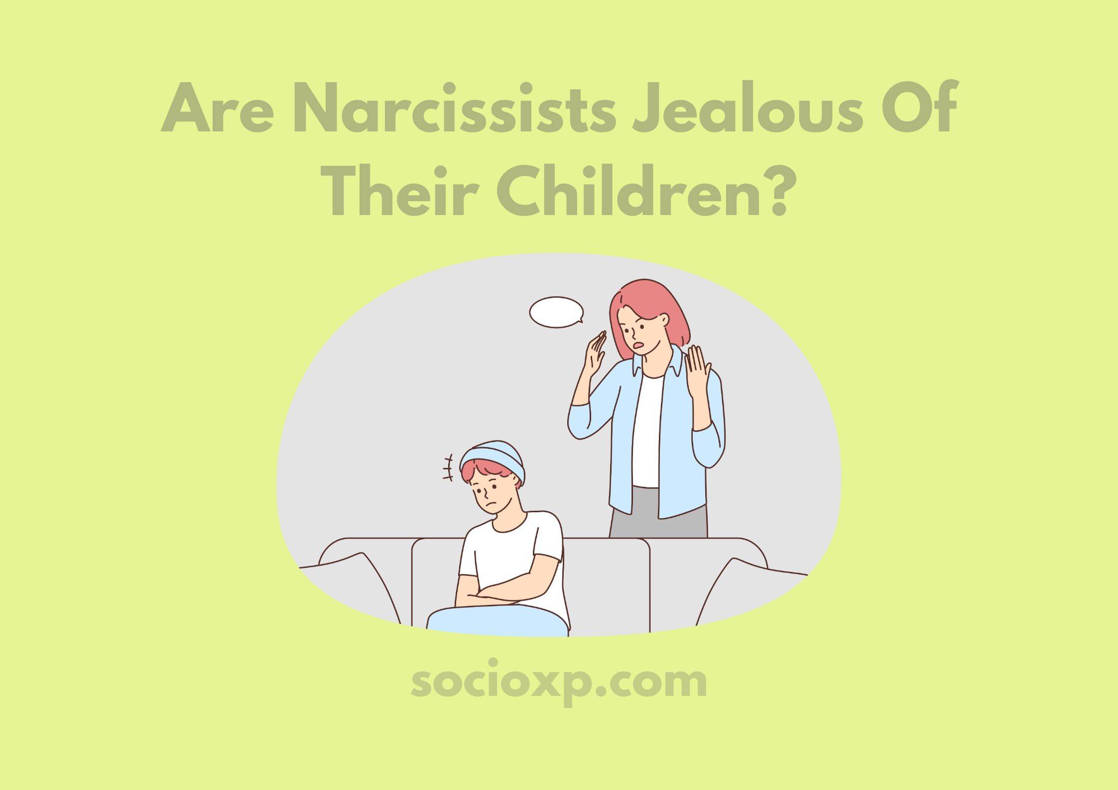 Are Narcissists Jealous Of Their Children?