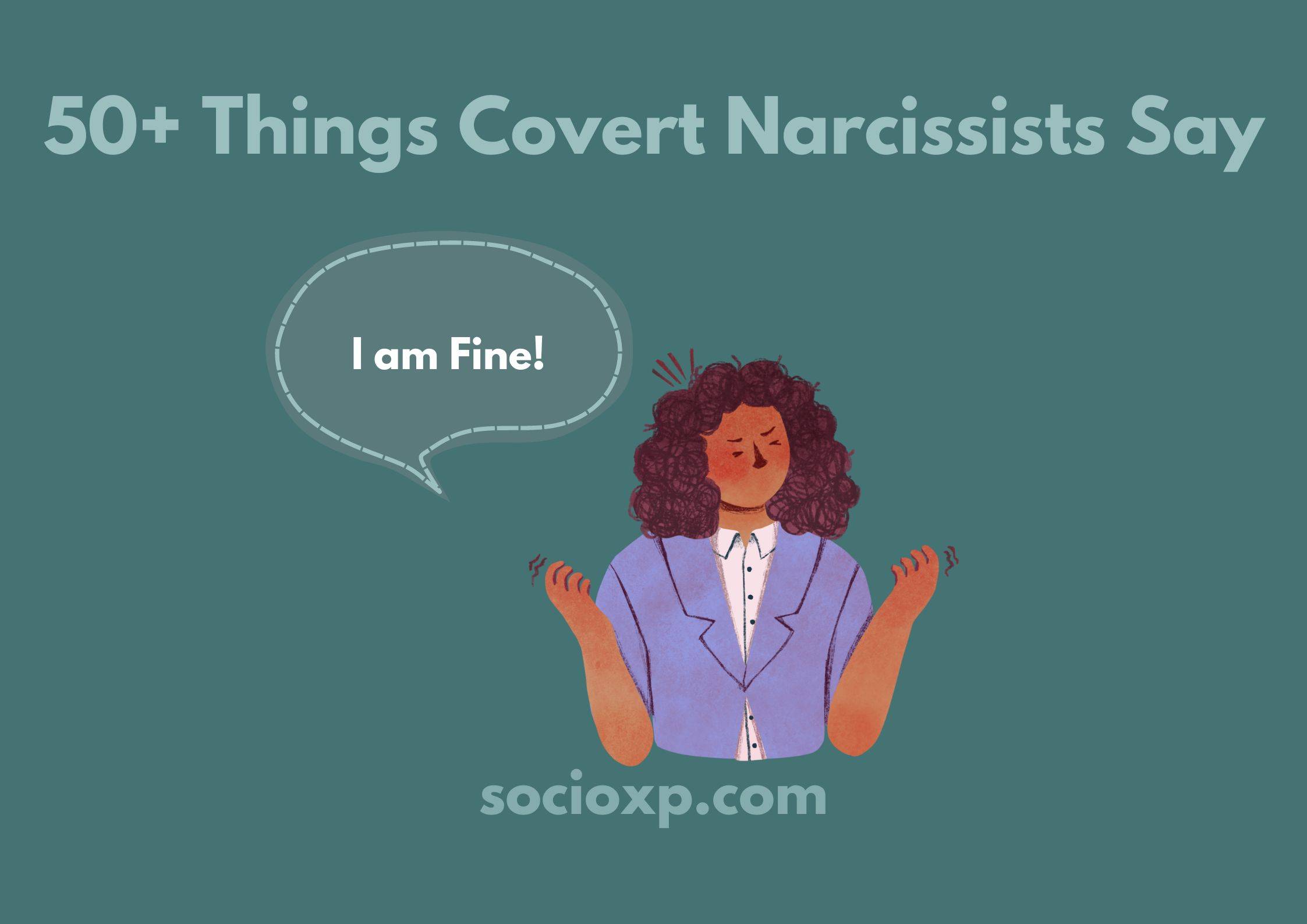 50+ Things Covert Narcissists Say