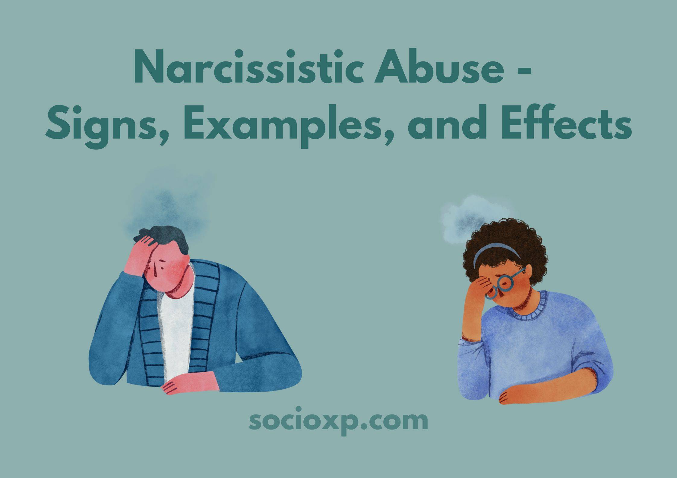 Narcissistic Abuse - Signs, Examples, and Effects