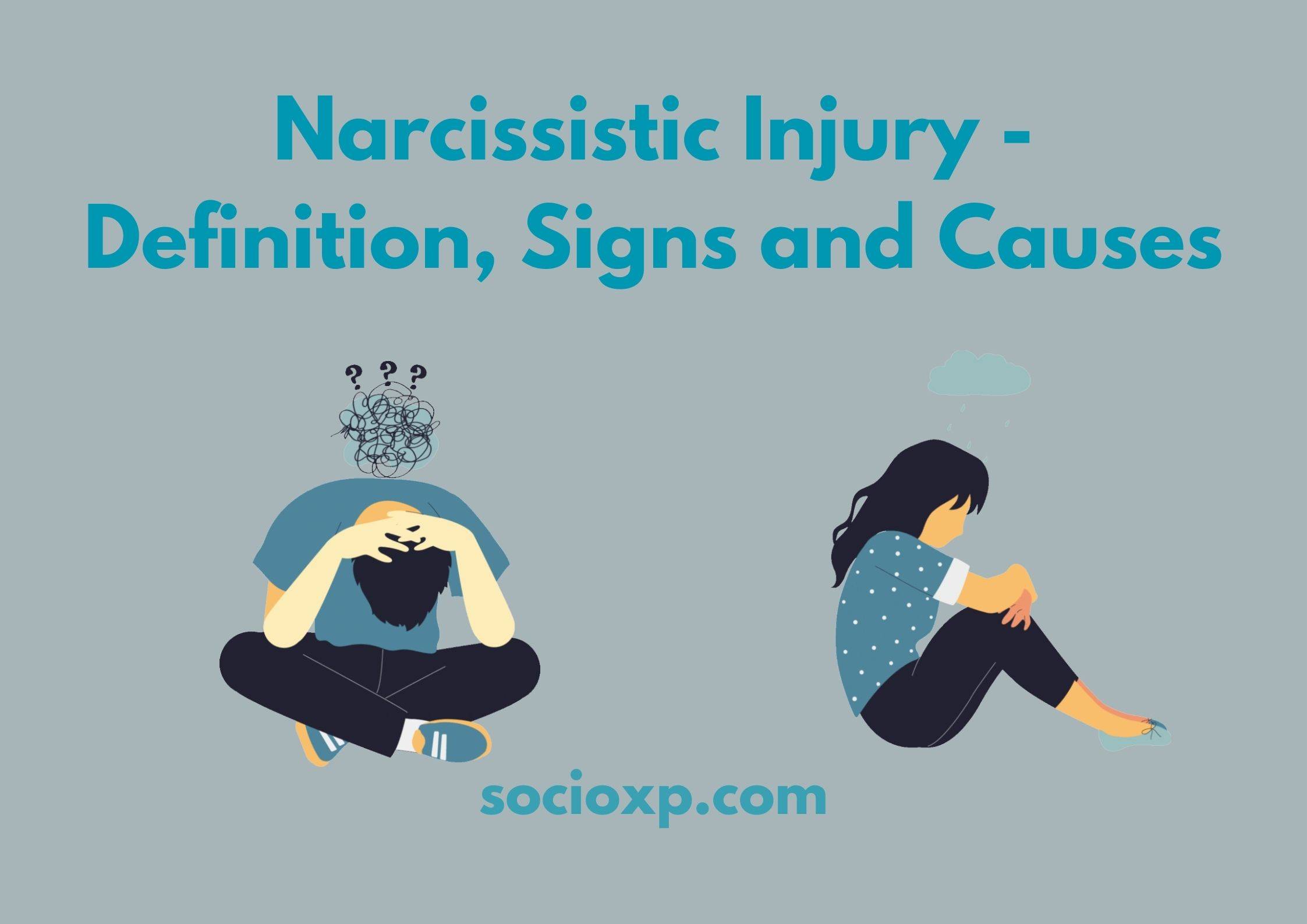 Narcissistic Injury - Definition, Signs and Causes