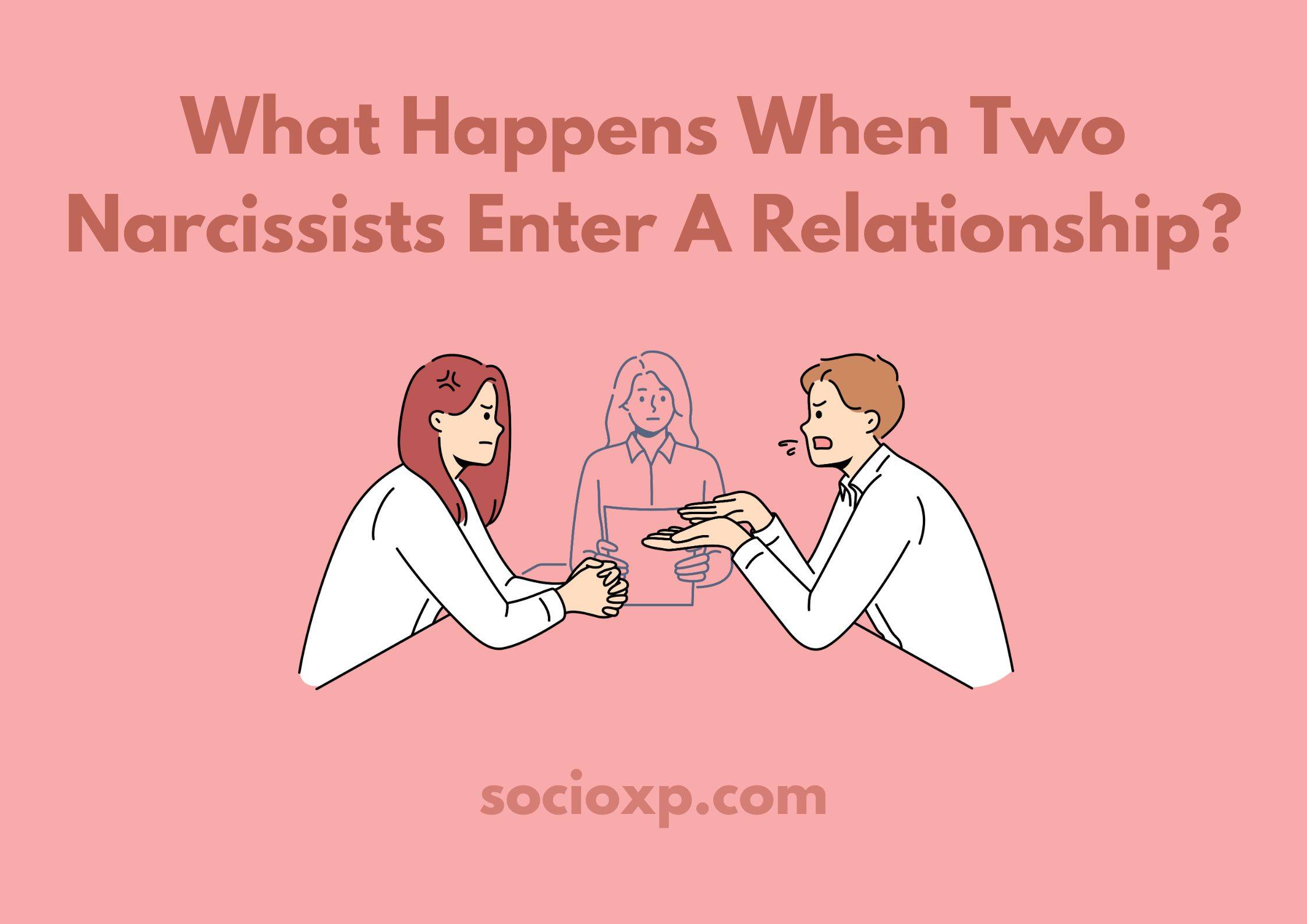 What Happens When Two Narcissists Enter A Relationship?