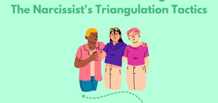 7 Tools Of Narcissistic Triangulation: The Narcissist's Triangulation Tactics