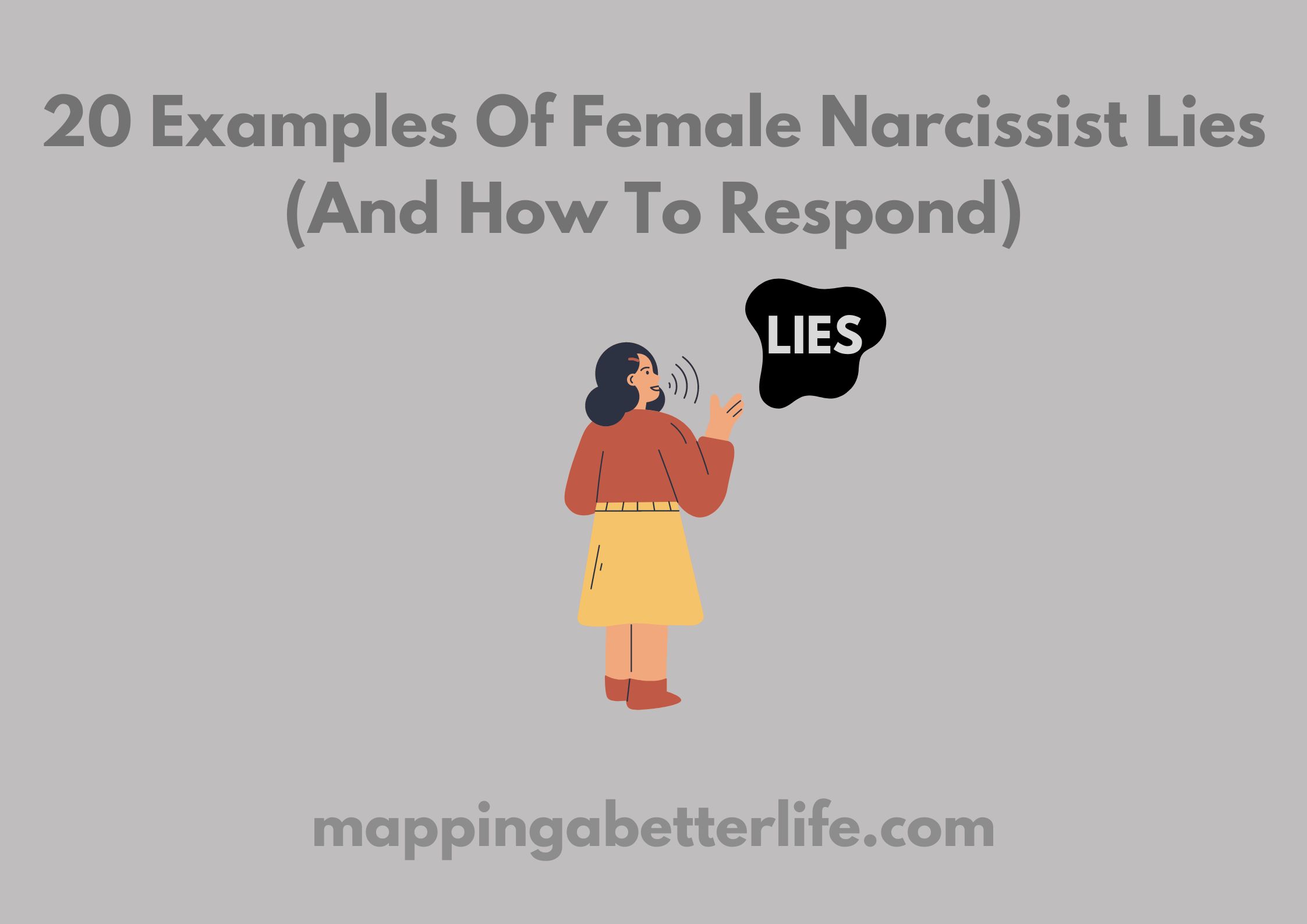 20 Examples Of Female Narcissist Lies (And How To Respond)