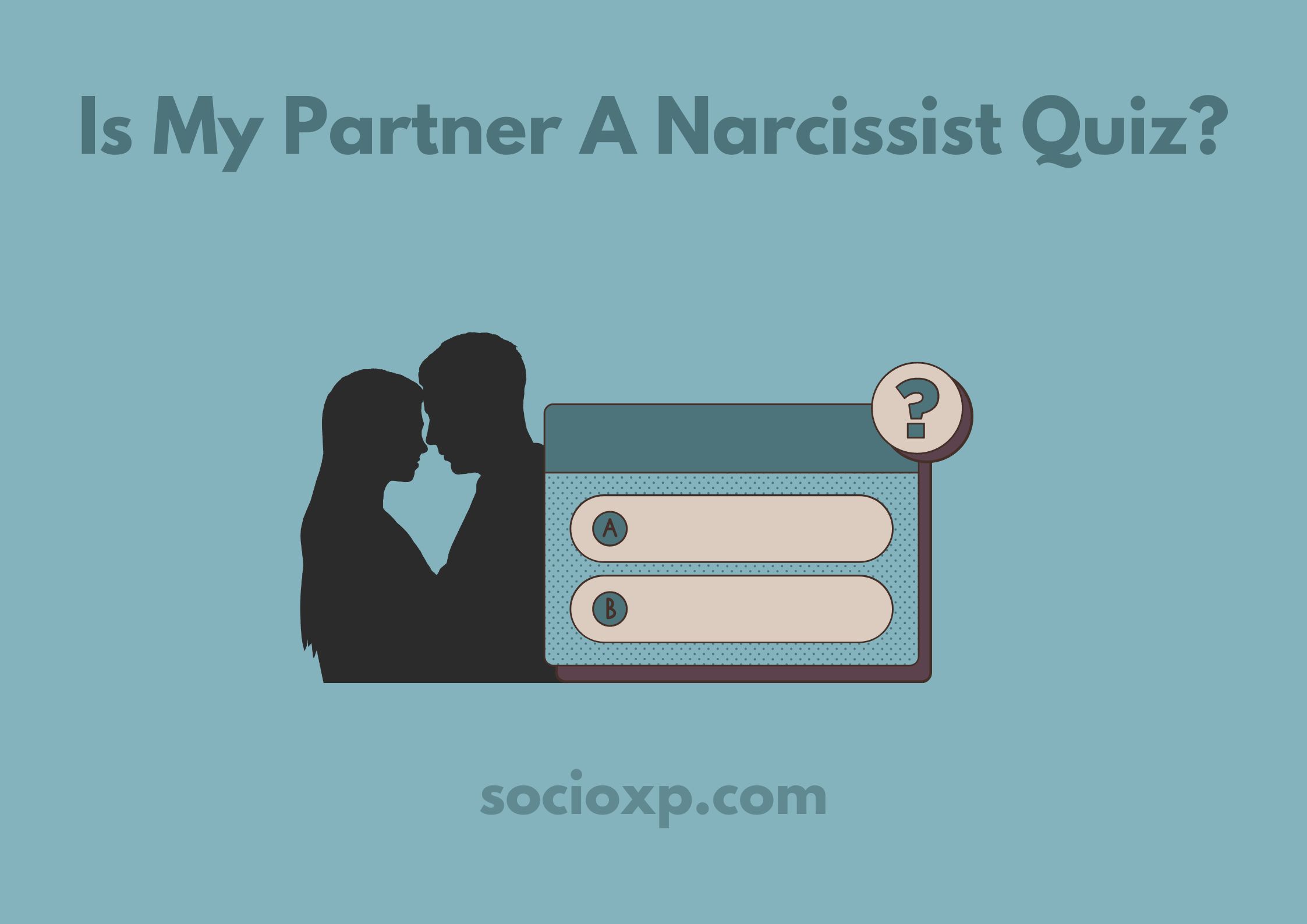 Is My Partner A Narcissist Quiz?