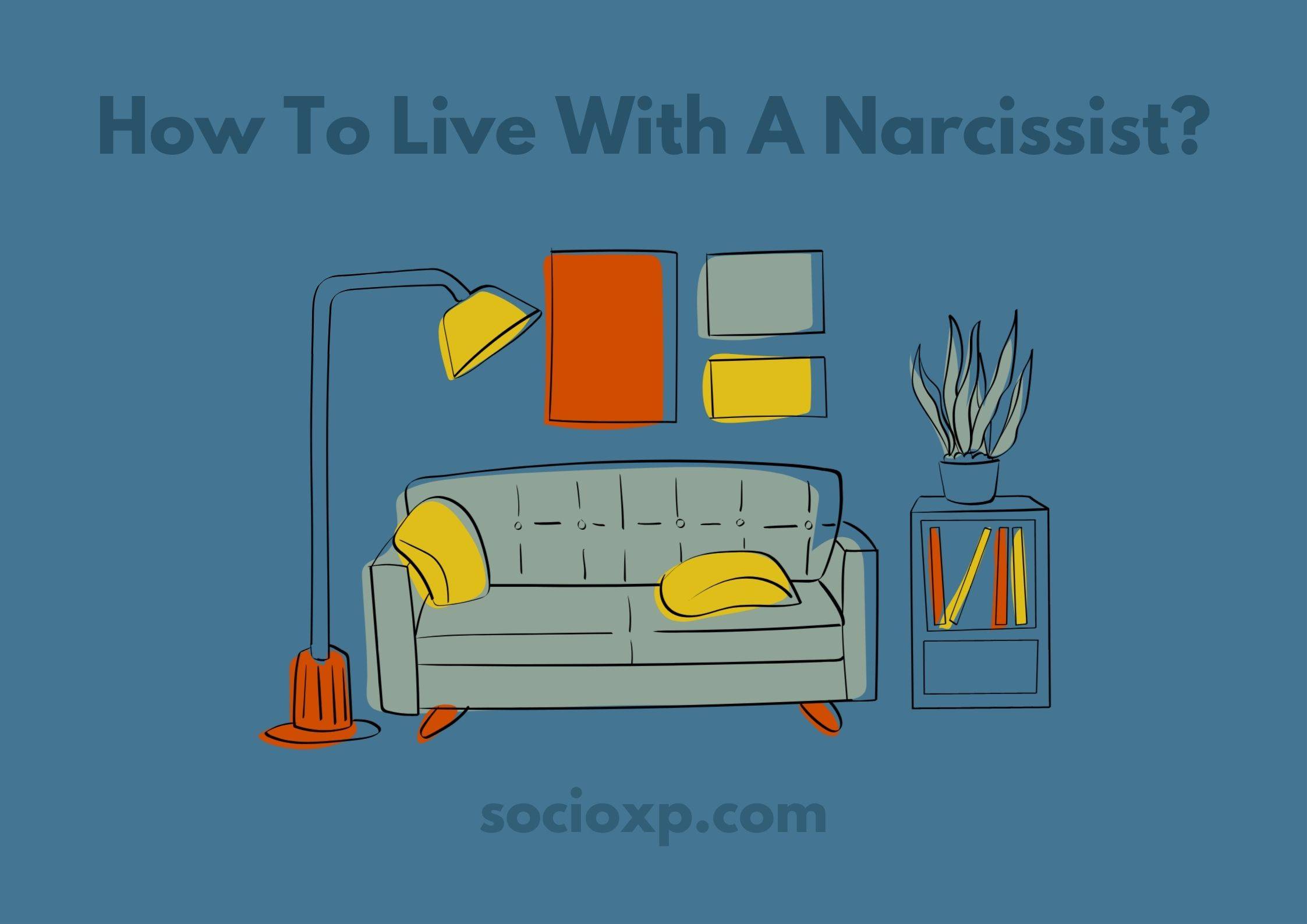 How To Live With A Narcissist?
