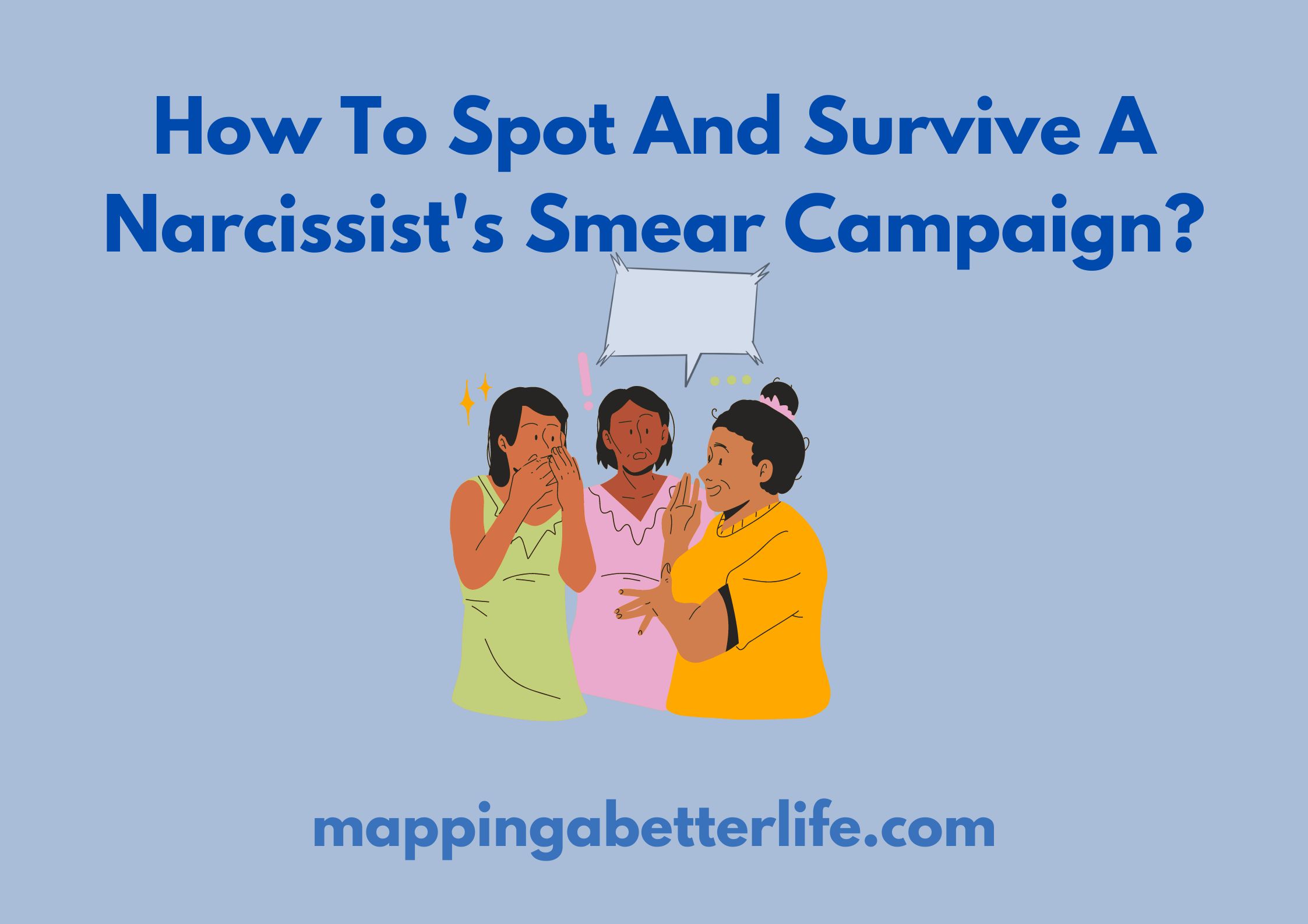 How To Spot And Survive A Narcissist's Smear Campaign?