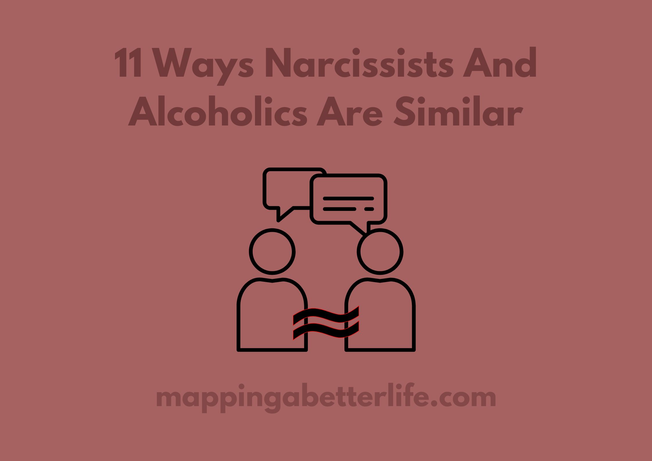 11 Ways Narcissists And Alcoholics Are Similar