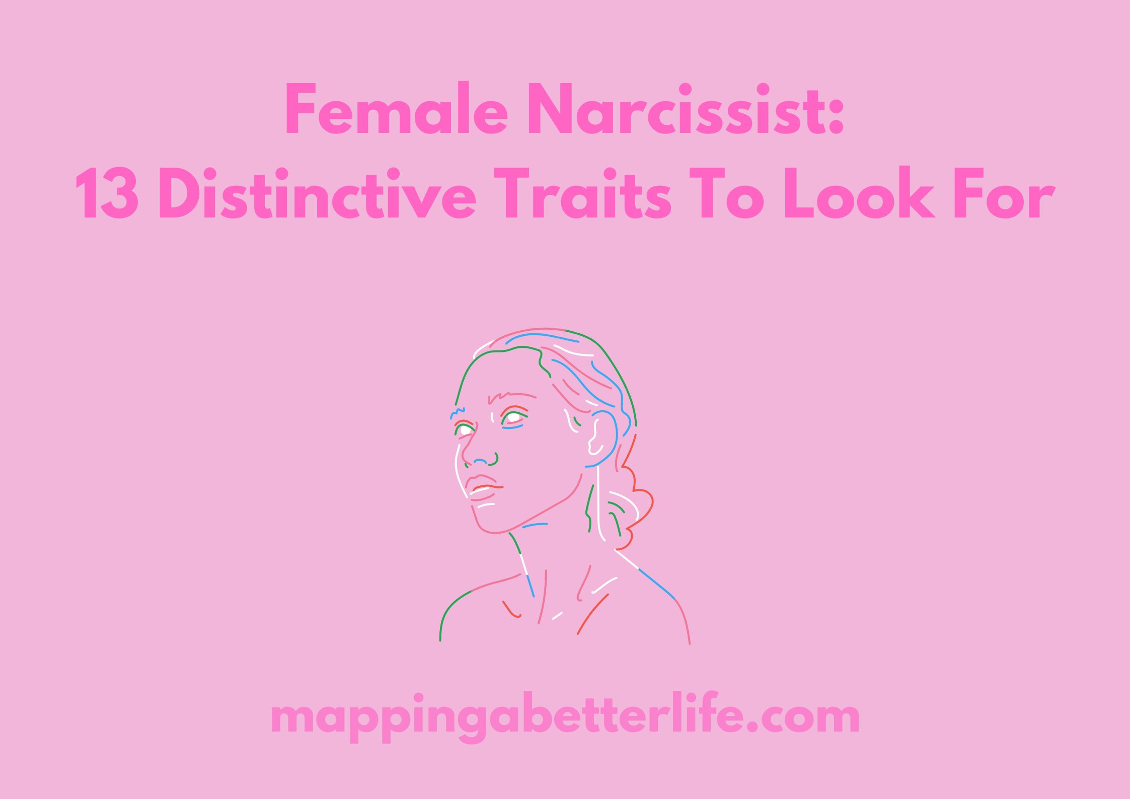 Female Narcissist: 13 Distinctive Traits To Look For